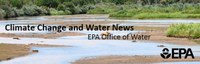 EPA Climate Change and Water News